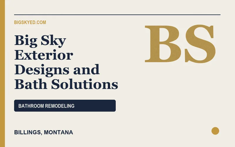 Big Sky Exterior Designs and Bath Solutions in Billings, Montana