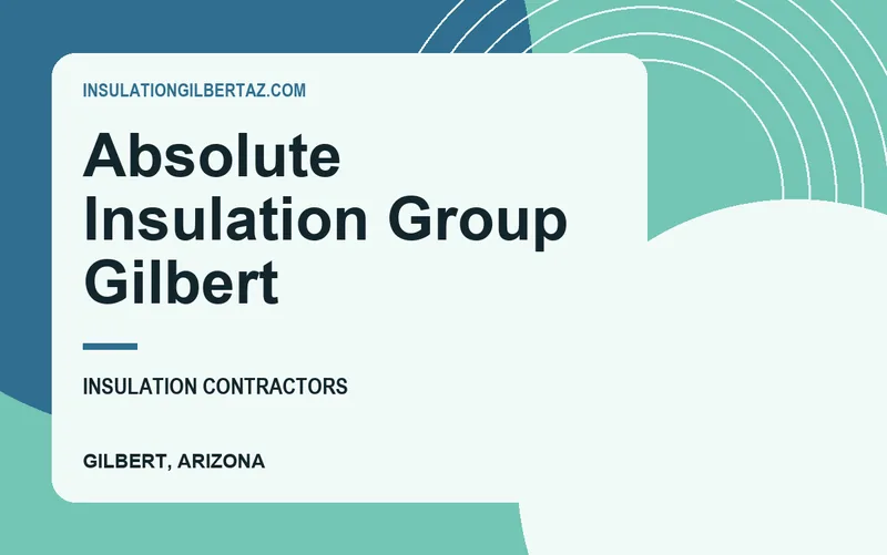 Absolute Insulation Group Gilbert in Gilbert, Arizona