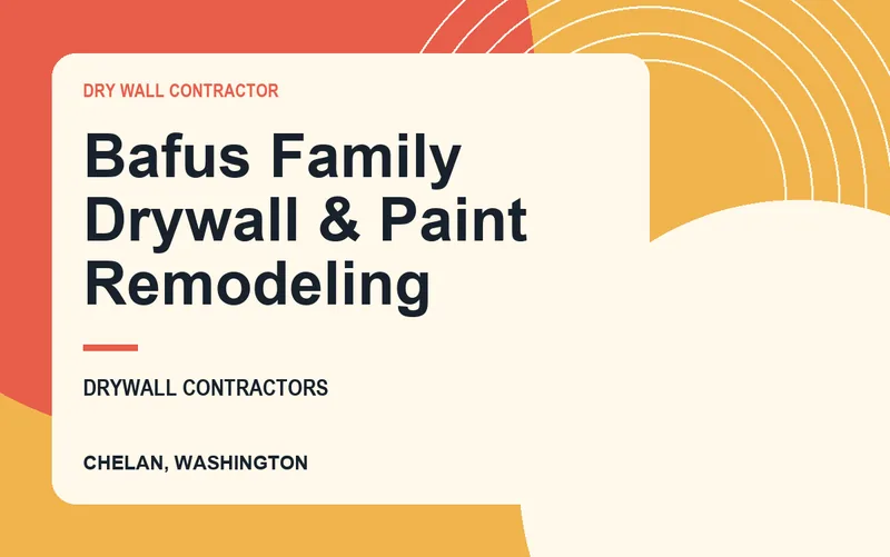 Bafus Family Drywall & Paint Remodeling in Chelan, Washington