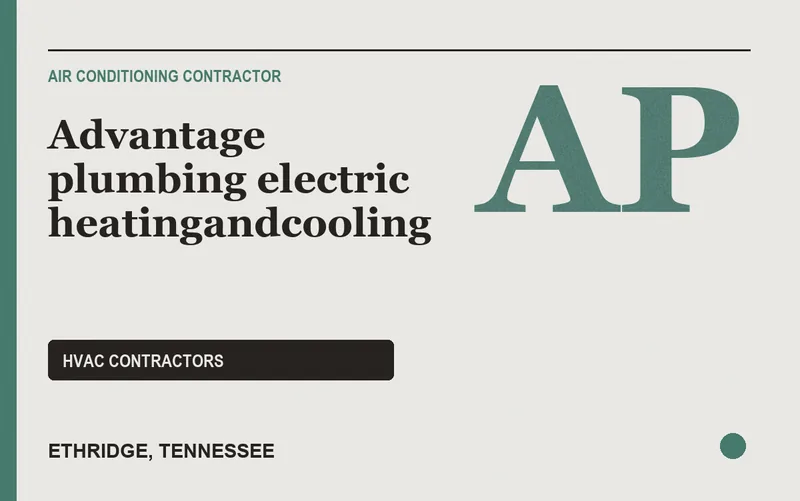 Advantage plumbing electric heatingandcooling in Ethridge, Tennessee