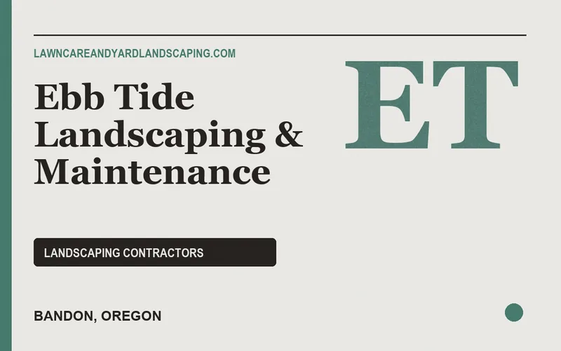 Ebb Tide Landscaping & Maintenance in Bandon, Oregon