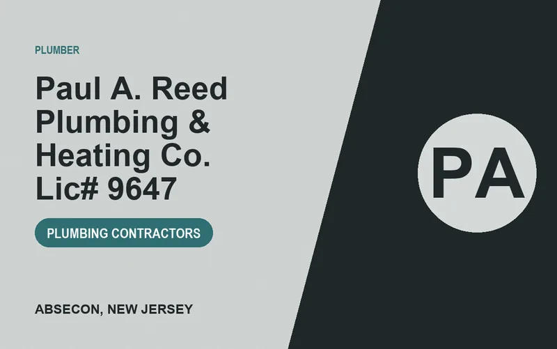 Paul A. Reed Plumbing & Heating Co. Lic# 9647 in Absecon, New Jersey