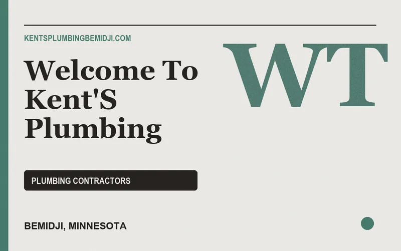 welcome to kent's plumbing in Bemidji, Minnesota