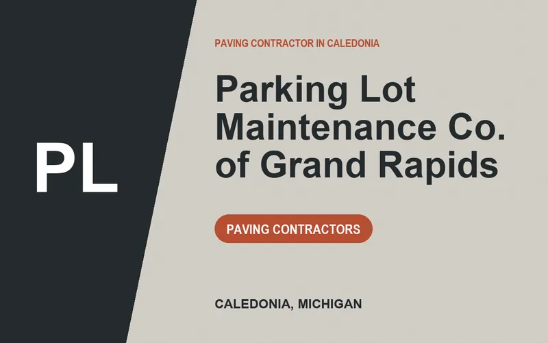 Parking Lot Maintenance Co. of Grand Rapids in Caledonia, Michigan