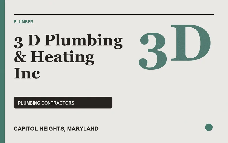 3 D Plumbing & Heating Inc in Capitol Heights, Maryland