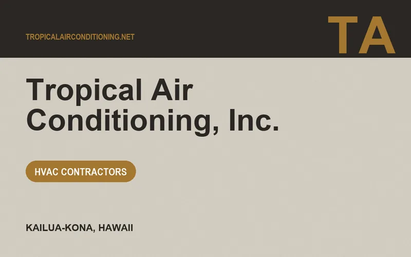 Tropical Air Conditioning, Inc. in Kailua-Kona, Hawaii