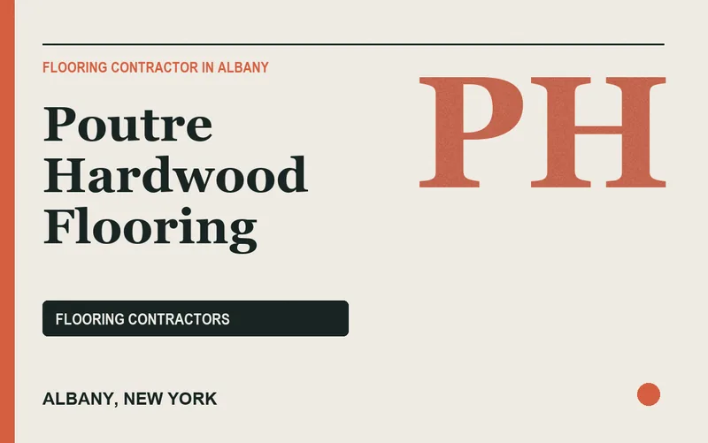 Poutre Hardwood Flooring in Albany, New York