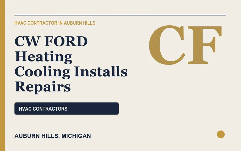 CW FORD Heating Cooling Installs Repairs in Auburn Hills, Michigan