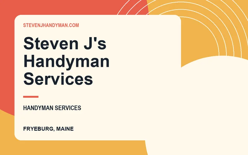 Steven J's Handyman Services in Fryeburg, Maine