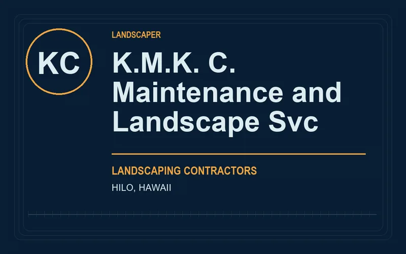 K.M.K. C. Maintenance and Landscape Svc in Hilo, Hawaii