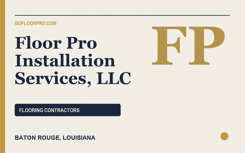 Floor Pro Installation Services, LLC in Baton Rouge, Louisiana
