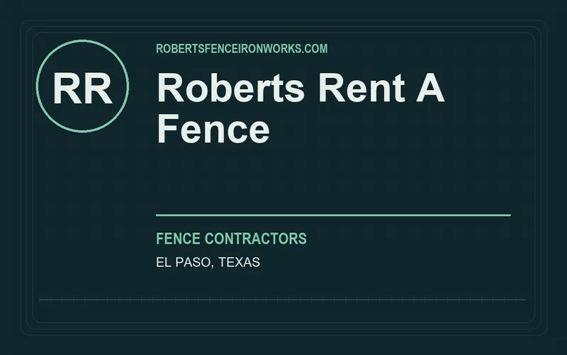 Roberts Rent A Fence in El Paso, Texas