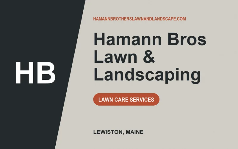 Hamann Bros Lawn & Landscaping in Lewiston, Maine