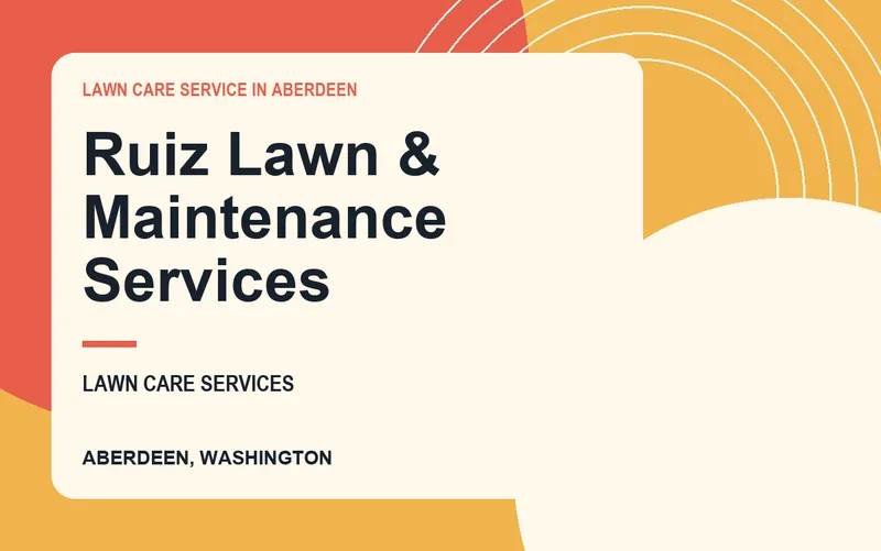 Ruiz Lawn & Maintenance Services in Aberdeen, Washington