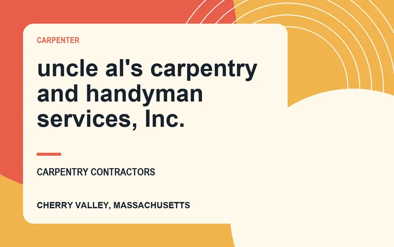 uncle al's carpentry and handyman services, Inc. in Cherry Valley, Massachusetts