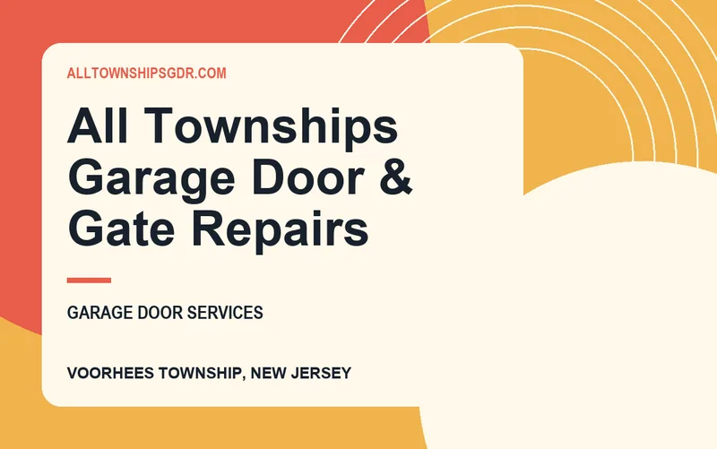 All Townships Garage Door & Gate Repairs in Voorhees Township, New Jersey