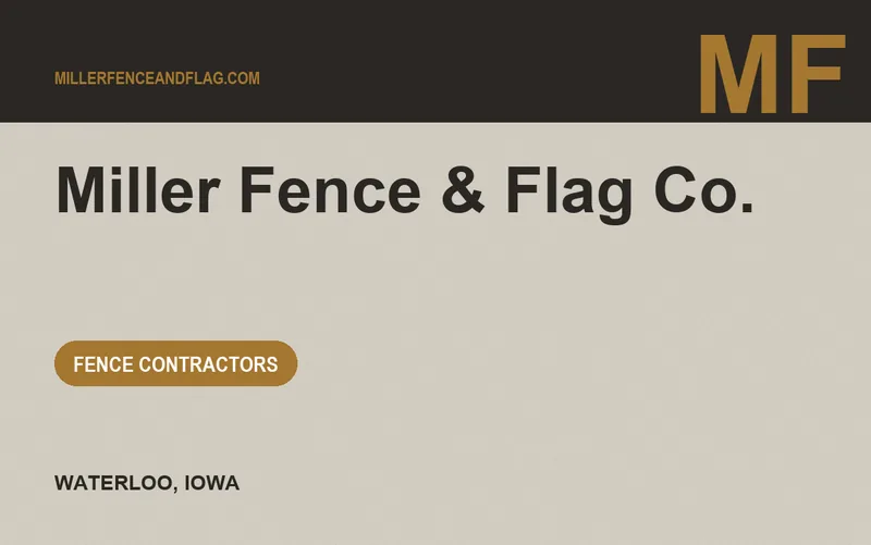Miller Fence & Flag Co. in Waterloo, Iowa