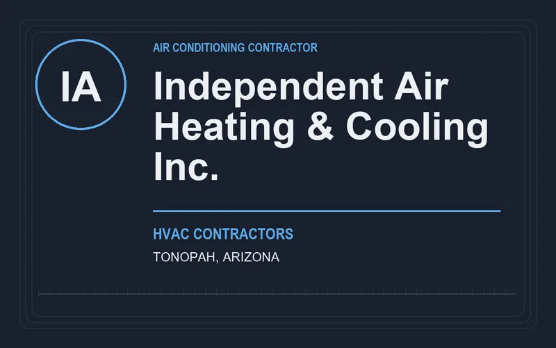 Independent Air Heating & Cooling Inc. in Tonopah, Arizona