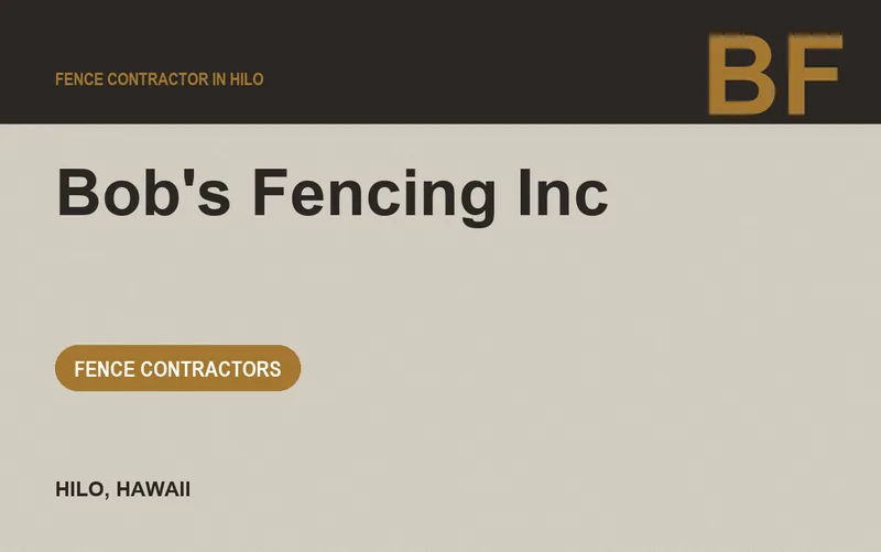 Bob's Fencing Inc in Hilo, Hawaii