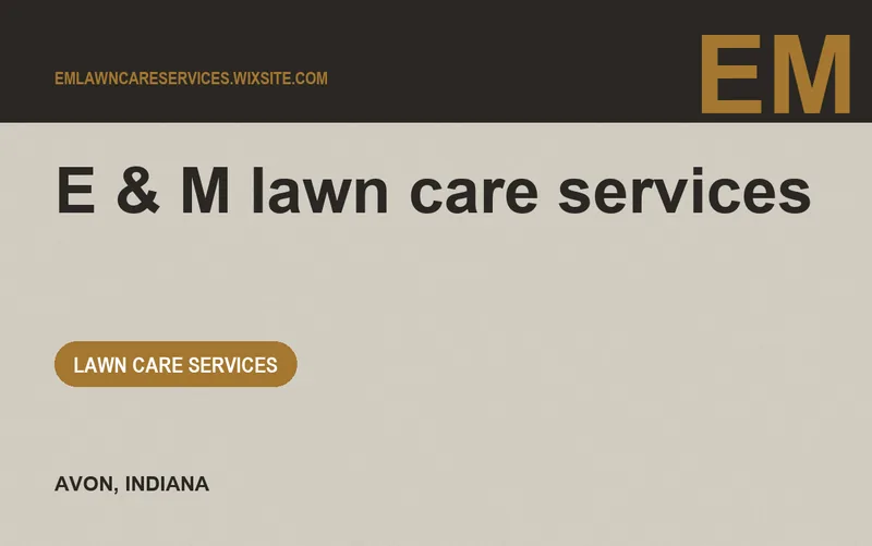 E & M lawn care services in Avon, Indiana
