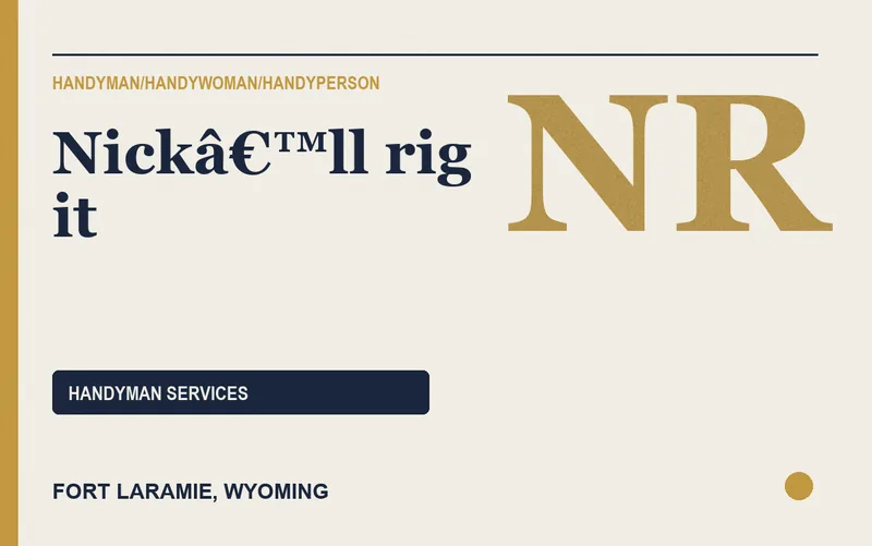 Nickâ€™ll rig it in Fort Laramie, Wyoming