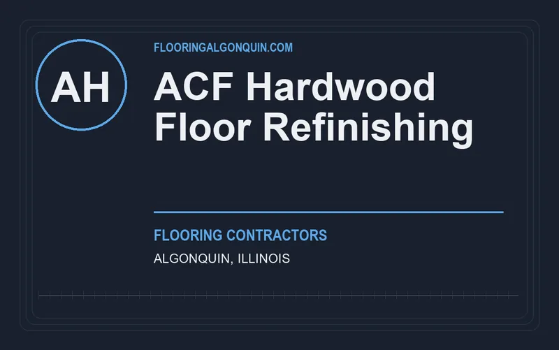 ACF Hardwood Floor Refinishing in Algonquin, Illinois