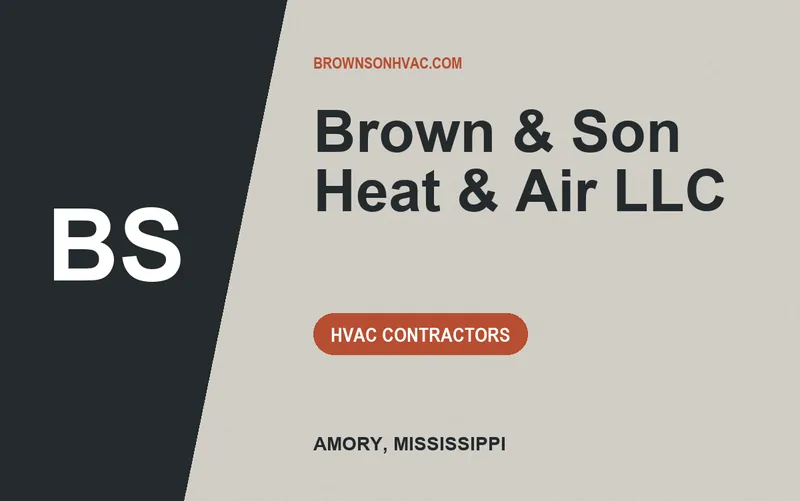 Brown & Son Heat & Air LLC in Amory, Mississippi