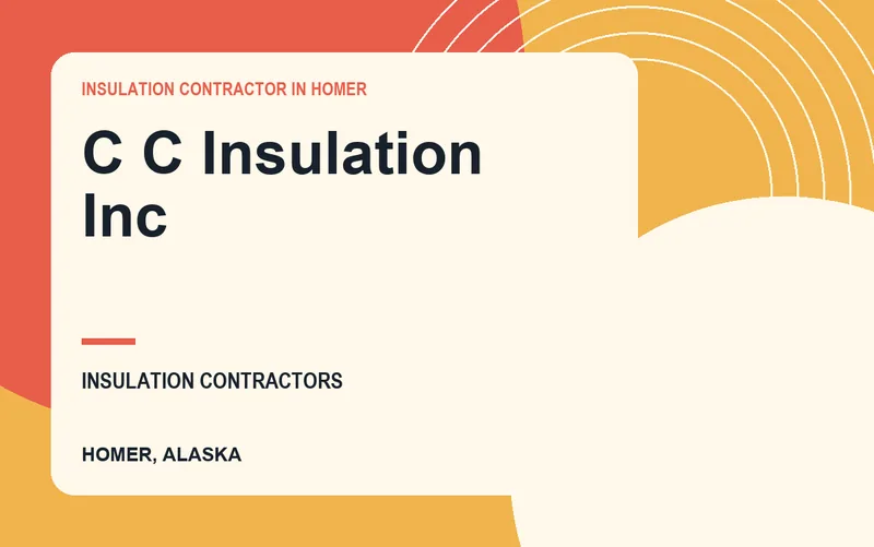 C C Insulation Inc in Homer, Alaska