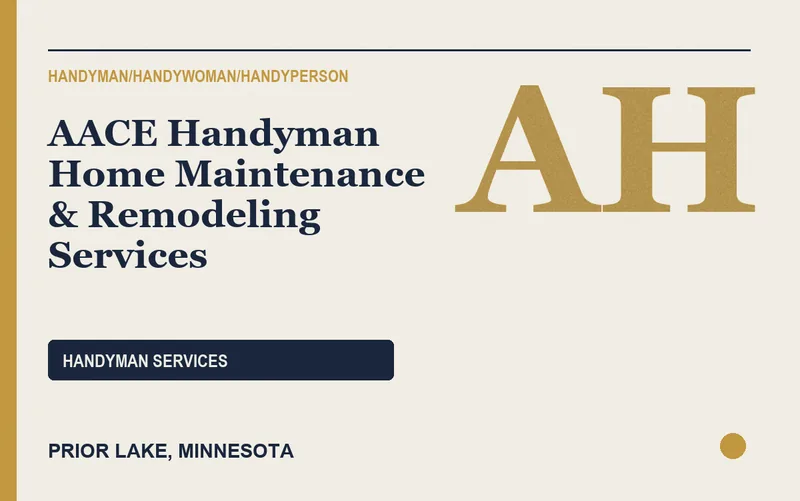 AACE Handyman Home Maintenance & Remodeling Services in Prior Lake, Minnesota
