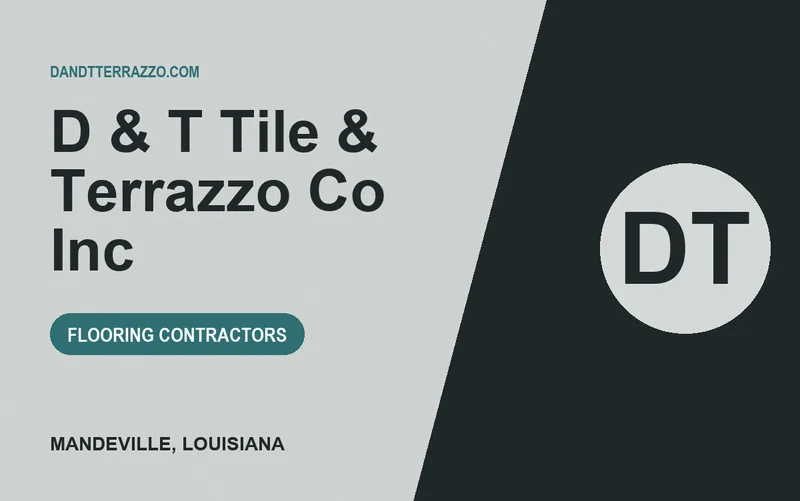 D & T Tile & Terrazzo Co Inc in Mandeville, Louisiana