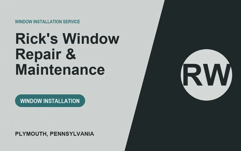 Rick's Window Repair & Maintenance in Plymouth, Pennsylvania