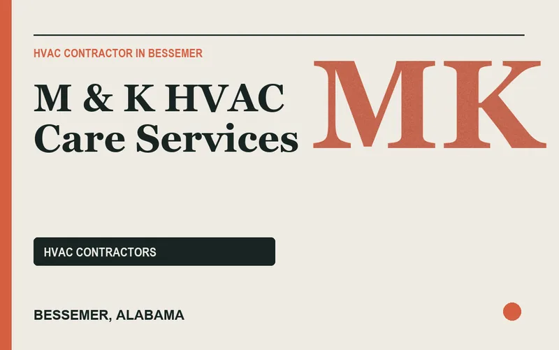 M & K HVAC Care Services in Bessemer, Alabama