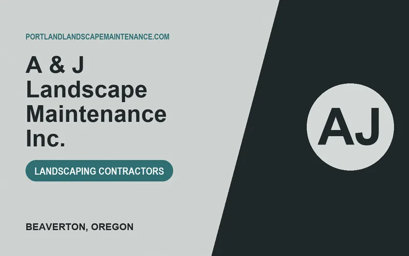 A & J Landscape Maintenance Inc. in Beaverton, Oregon