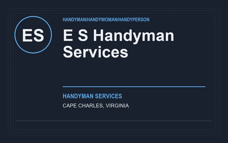 E S Handyman Services in Cape Charles, Virginia
