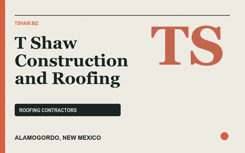 T Shaw Construction and Roofing in Alamogordo, New Mexico