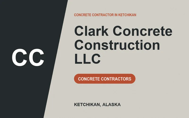 Clark Concrete Construction LLC in Ketchikan, Alaska