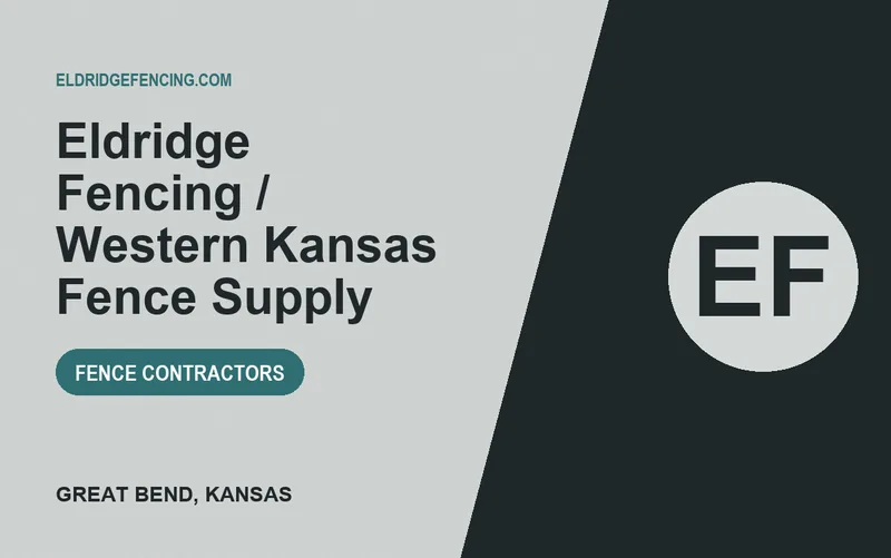 Eldridge Fencing / Western Kansas Fence Supply in Great Bend, Kansas