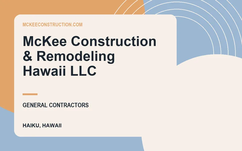 McKee Construction & Remodeling Hawaii LLC in Haiku, Hawaii