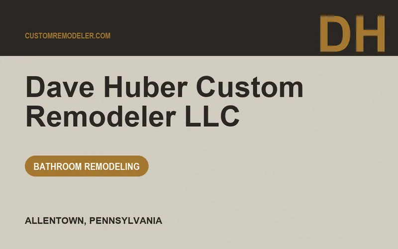 Dave Huber Custom Remodeler LLC in Allentown, Pennsylvania