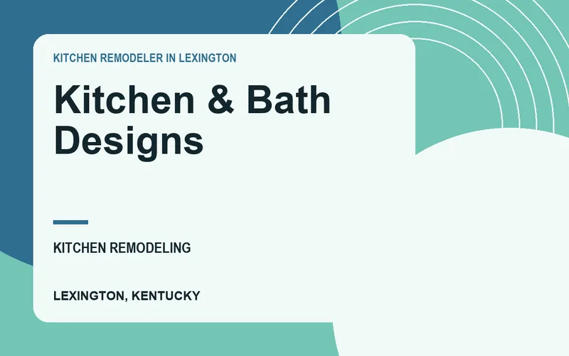 Kitchen & Bath Designs in Lexington, Kentucky