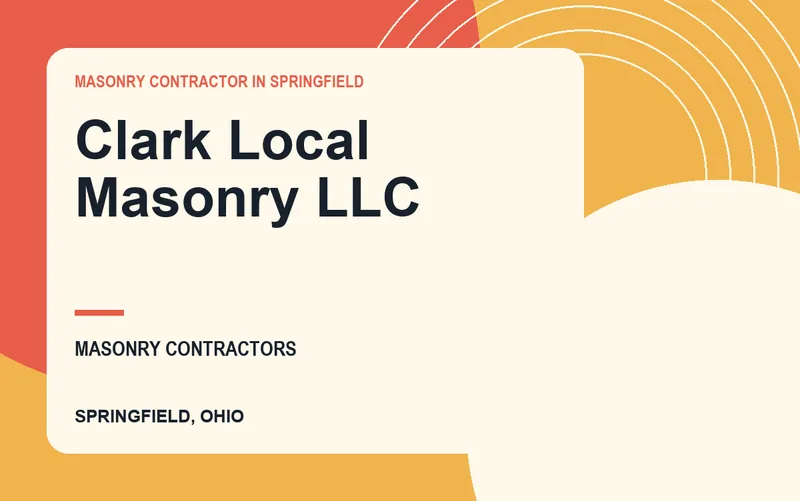 Clark Local Masonry LLC in Springfield, Ohio