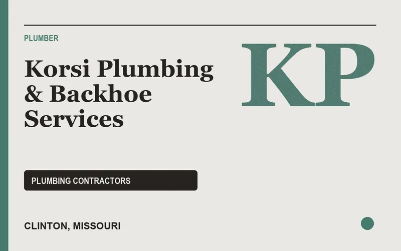 Korsi Plumbing & Backhoe Services in Clinton, Missouri