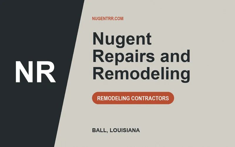 Nugent Repairs and Remodeling in Ball, Louisiana