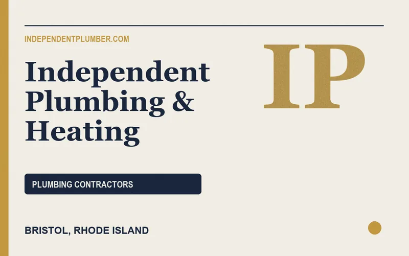 Independent Plumbing & Heating in Bristol, Rhode Island