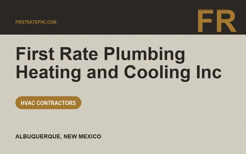 First Rate Plumbing Heating and Cooling Inc in Albuquerque, New Mexico