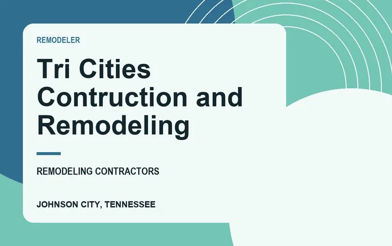 Tri Cities Contruction and Remodeling in Johnson City, Tennessee