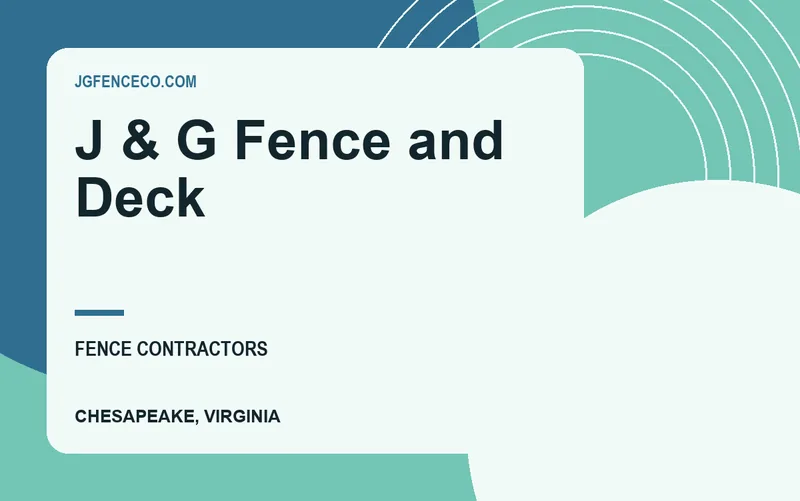 J & G Fence and Deck in Chesapeake, Virginia