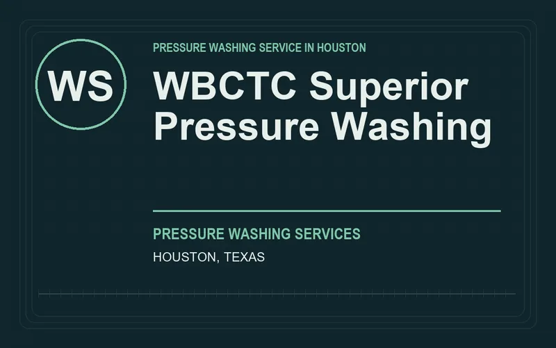 WBCTC Superior Pressure Washing in Houston, Texas