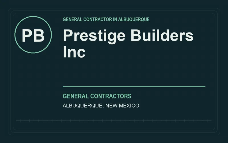 Prestige Builders Inc in Albuquerque, New Mexico