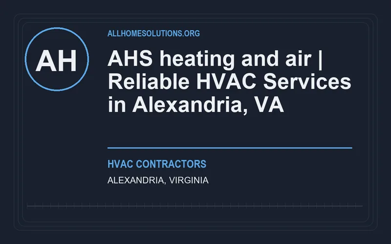 AHS heating and air | Reliable HVAC Services in Alexandria, VA in Alexandria, Virginia